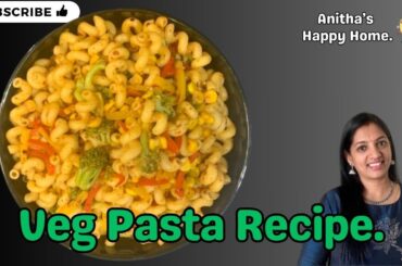 Veg Pasta Recipe / Simple Breakfast Recipe / Kids School Lunch Recipe / Healthy Tiffin Recipe/Pasta.