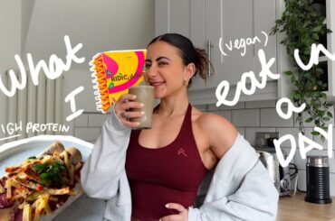 WHAT I EAT IN A DAY | high protein | vegan | easy + healthy recipes!!!