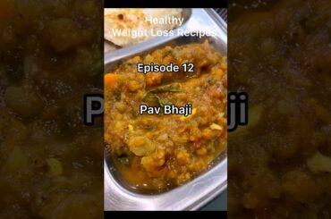 Healthy Weight Loss Recipes | Episode 12 | Diet Recipes | Easy to Cook | Healthy Style Pav Bhaji |
