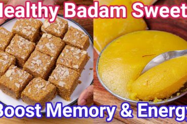 Healthy Badam Sweet & Dessert Recipes - Boost Memory & Energy | Desserts & Sweets for Better Memory