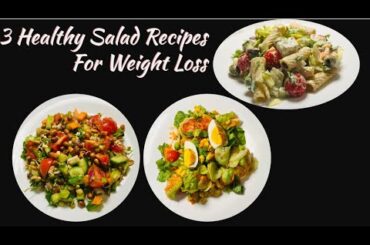 3 Healthy Salad Recipes For Weight Loss / Easy Breakfast Ideas / Breakfast Recipes | Salad Recipes