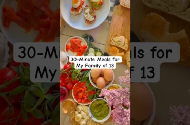 FEEDING 11 KIDS HEALTHY MEALS in UNDER 30 MINUTES