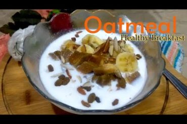 Oatmeal Recipe for weight loss| No Cooking  Oats Healthy  Breakfast Recipe