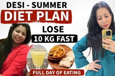 Desi Summer Diet Plan To Lose Weight Fast In Hindi | Simple - Easy Indian Diet Plan | Fat to Fab