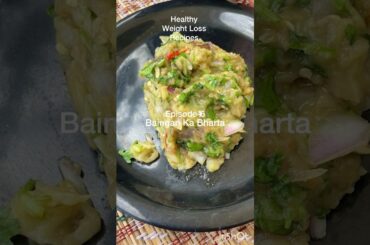 Healthy Weight Loss Recipes |Episode-16| Diet Recipes | Healthy Style Bharta |