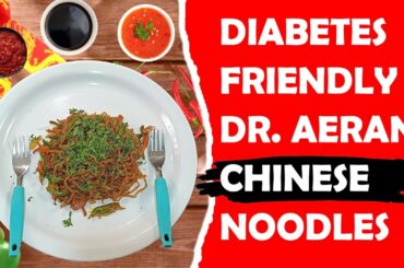 Diabetes and weight loss friendly chatpata Chinese noodles | low carb | Dr Aeran's Shirataki noodles