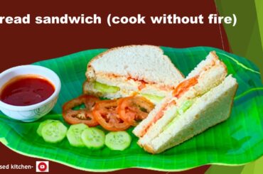 School competition recipe/cook without fire/bread sandwich/Blessedkitchen