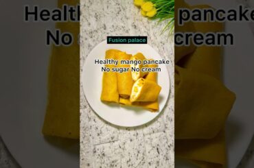Mango Pancake Roll / 5 Minutes Breakfast / Healthy Breakfast ideas / No Sugar Korean Mango Pancake