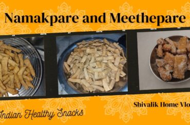 Namakpare and Meethepare/Namakpare recipe/Meethepare/Healthy snacks/Snack recipe/Indian Sweet