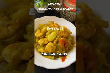 Healthy Weight Loss Recipes | Ep-17 | Chingri Lauki | Easy to Cook Bengali Lunch Recipes |
