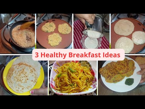 Healthy Breakfast Recipes| Set Dosa, Lauki Pancakes, Vermicelli Noodles| Healthy Breakfast Recipes| Set Dosa, Lauki Pancakes, Vermicelli Noodles|