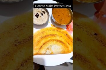 How to Make Perfect Dosa | Tips for Making Dosa | Tips for Crispy Dosa Perfect Dosha #dosarecipe