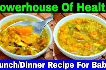 Lunch/Dinner Recipe For Baby 1-3 Years | Baby Food | Healthy Food Bites