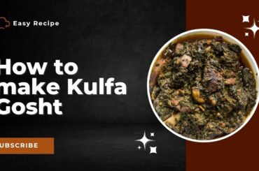 Kulfa Gosht | Kulfa Recipe | Healthy Dinner Recipe Vegetarian | Classic Kitchen Recipes