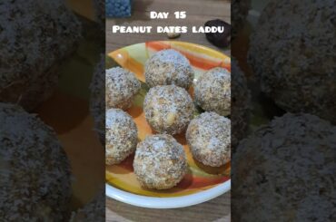 Healthy Peanut Dates Laddu||30 days Easy Snacks Recipes-Day15 #shorts#healthy#food#snacks #foodie