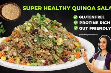Quinoa salad for lunch OR dinner | Quinoa Recipes For weight loss | Healthy Salad @Healthy Bawarchi