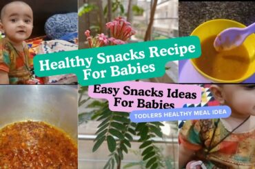Healthy Snack For Babies | Easy Snacks Ideas For Babies | Snack Recipe For Todlers| @sanajaved0820