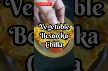 Healthy vegetable Besan ka Chilla #short #shorts #healthy #recipe