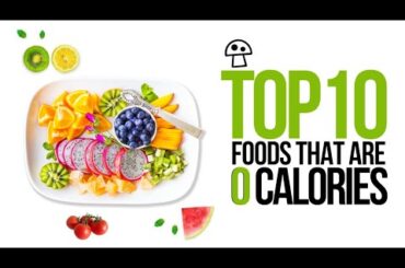 Top 10 Foods That Are Almost 0 Calories