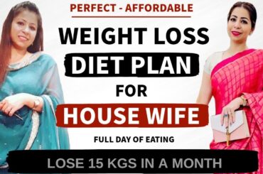 Weight Loss Diet Plan For Housewife | Full Day Diet/Meal Plan For Weight Loss | Fat Loss |Fat to Fab