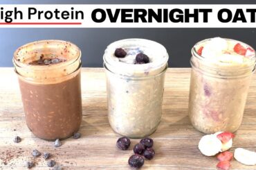 OVERNIGHT OATS 3 WAYS | High Protein/Low Calorie, Plant Based Recipes For Weight Loss