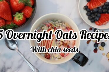 5 Overnight Oats Recipes for Weight Loss  | Overnight Oats and Chia Seeds Recipe