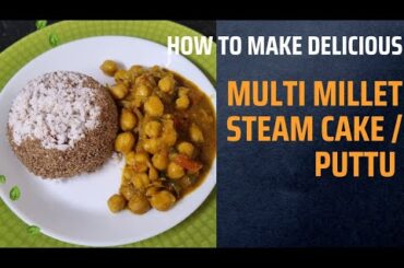 Multi Millet Steam Cake/ Puttu | Indian Weightloss Recipes | Healthy Recipes  @radhiscuisines9674