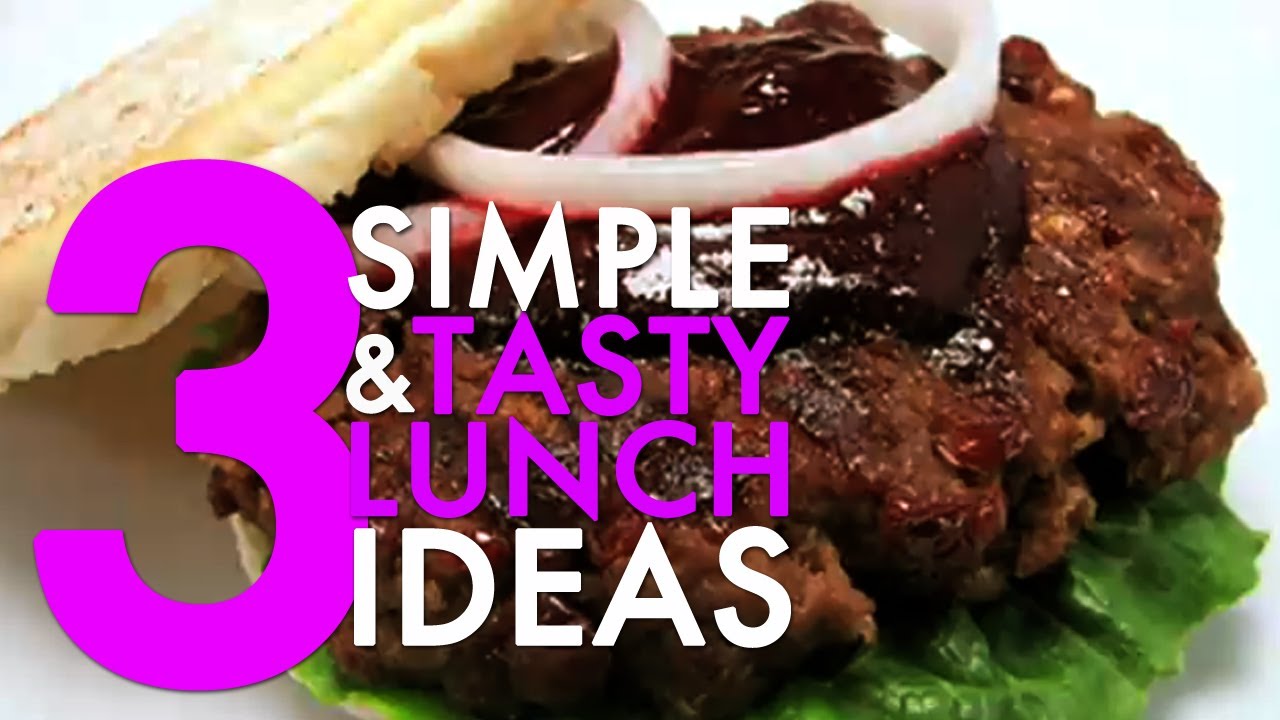 3 Healthy Lunch Ideas 3 Healthy Lunch Ideas