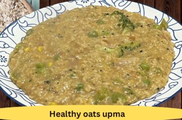 Delicious Mix Veg Oats Upma Recipe | Perfect for Weight Loss | healthy breakfast recipe