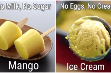 2 Healthy Mango Ice Creams For Weight Loss - No Sugar - No Eggs - No Milk/No Cream | Skinny Recipes