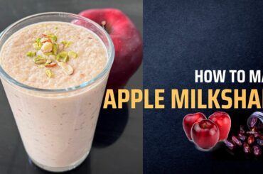 Apple milkshake | weight loss recipes | Dates apple smoothie for baby | apple recipes | Milkshake
