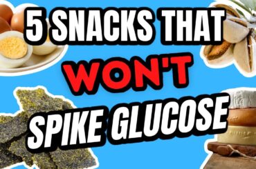 5 Delicious Snacks That WILL NOT Spike Your Blood Sugar Levels!