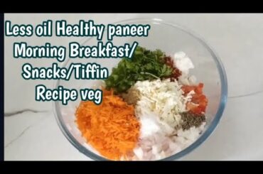 instant Healthy Morning Breakfast/Snacks for kids/paneer snacks recipe/ healthy snacks tiffin