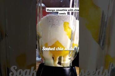 How to make Healthy Mango smoothie with chia seeds#healthyrecipes#highprotein#easyrecipes#shorts