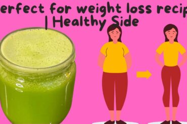 Perfect for weight loss recipe | Healthy Side