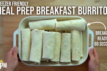 Have Breakfast Ready in 60 Seconds Each Morning with these Freezer Friendly Breakfast Burritos