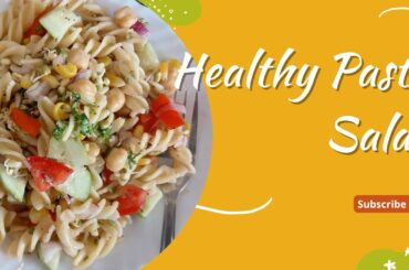 Healthy Pasta Salad Recipe | Easy Healthy Recipes #foodlover #easytocook #anyonecancook #foodies