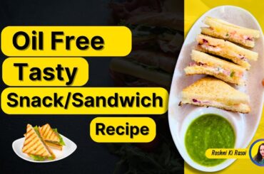 Oil Free Snack/Sandwich Recipes for Healthy Snacking (2024) Full Video#recipe #sandwich