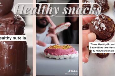 Healthy snacks ideas | Tiktok compilation