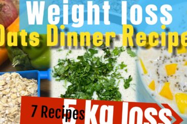 Healthy 7 Oats Recipes For Weight Loss /Oatmeal Recipes for weight loss