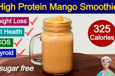 Low Calorie Mango Smoothie For Weight Loss | For Thyroid PCOS. For Gut Health. Summer Special Recipe