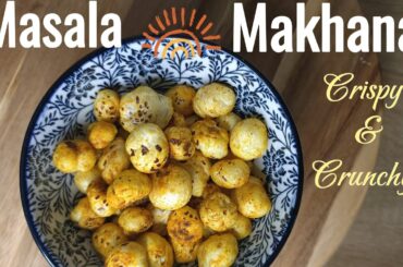 10minutes snacks recipe ideas| crispy & crunchy masala Makhana| teatime snacks recipes|  kids snack