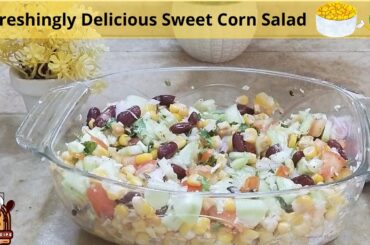 How to make healthy sweet corn salad recipe | Perfect summer side dish | Starter recipes