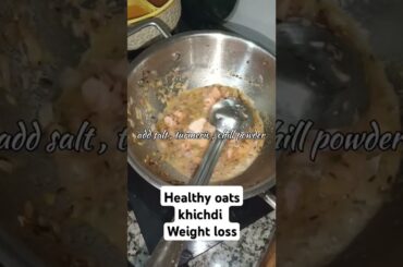 oats khichdi # weight loss # healthy # cooking recipes # low calorie # lunch # dinner # viral #short