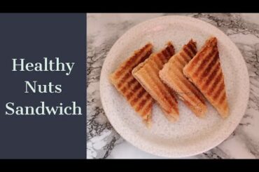 Healthy Nuts Sandwich | Kids Recipes | Healthy Breakfast Recipes | Sandwich Recipes