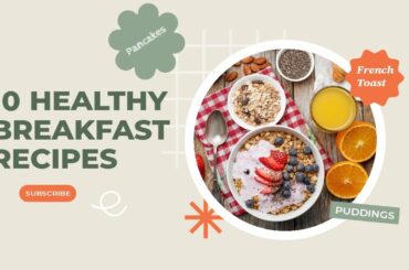 10 healthy breakfast recipes | Nutrition Rich and Easy to Make | Dietitian Huma | subtitles added