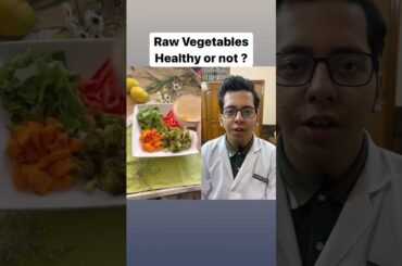Raw Vegetables Healthy or not ? | Dt.Bhawesh | #diettubeindia #dietitian #ayurveda #shorts