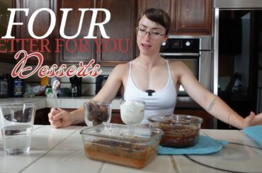 No guilt, All gains || 4 Easy, Healthy, Delicious Desserts