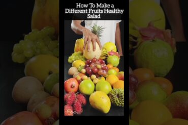 How To Make a Different Fruits Healthy Salad #youtubeshorts #shorts