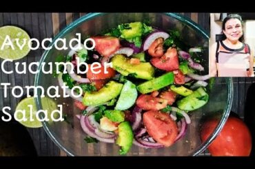 Healthy & Quick Avocado Salad Recipe | Avocado Tomato Cucumber Salad Recipe by Purnima NigamFor Love